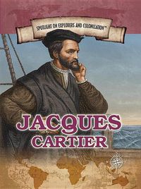 Cover image for Jacques Cartier: Navigator Who Claimed Canada for France