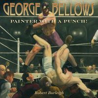 Cover image for George Bellows: Painter with a Punch!
