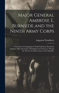 Cover image for Major General Ambrose E. Burnside and the Ninth Army Corps