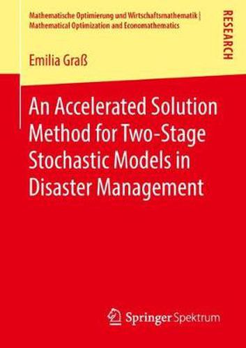 Cover image for An Accelerated Solution Method for Two-Stage Stochastic Models in Disaster Management