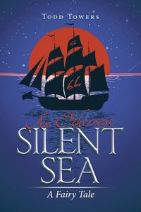 Cover image for An Otherwise Silent Sea