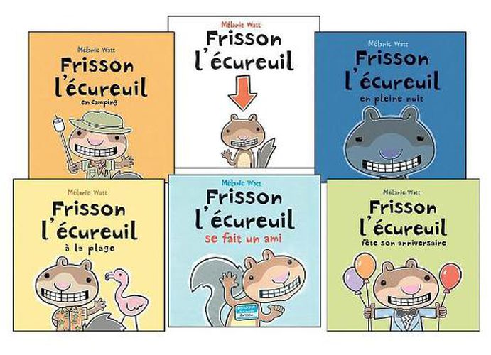 M?lanie Watt Frisson l'?cureuil Collection (Pre-K to Grade 3)