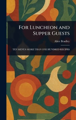 Cover image for For Luncheon and Supper Guests