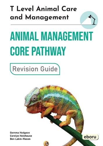 Cover image for T Level Animal Care and Management - Animal Management Core Pathway Revision Guide