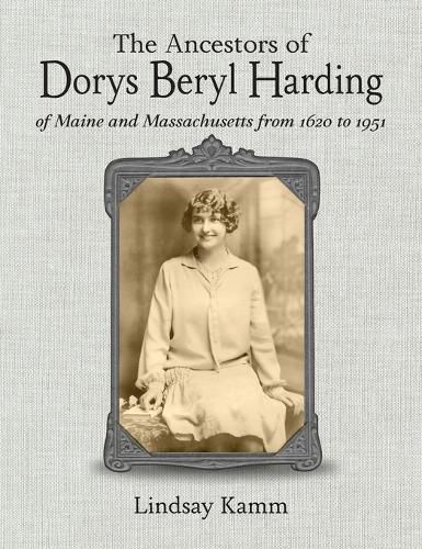 Cover image for The Ancestors of Dorys Beryl Harding of Maine and Massachusetts from 1620 to 1951