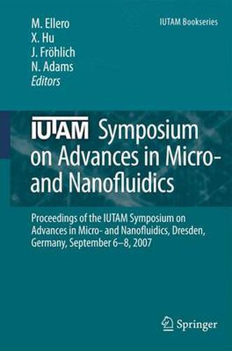 Cover image for IUTAM Symposium on Advances in Micro- and Nanofluidics: Proceedings of the IUTAM Symposium on Advances in Micro- and Nanofluidics, Dresden, Germany, September 6-8, 2007