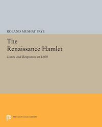 Cover image for The Renaissance Hamlet: Issues and Responses in 1600