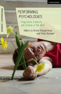 Cover image for Performing Psychologies: Imagination, Creativity and Dramas of the Mind