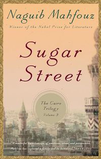 Cover image for Sugar Street: The Cairo Trilogy, Volume 3
