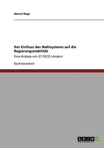 Cover image for Der Einfluss des Wahlsystems auf die Regierungsstabilitat: Eine Analyse von 21 OECD Landern