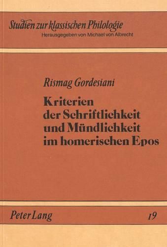 Cover image for Kriterien Der Schriftlichkeit Und Muendlichkeit Im Homerischen Epos