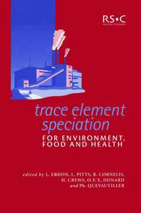 Cover image for Trace Element Speciation for Environment, Food and Health