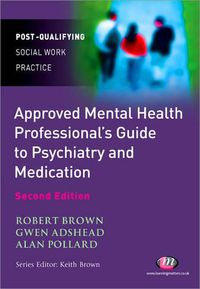 Cover image for The Approved Mental Health Professional's Guide to Psychiatry and Medication