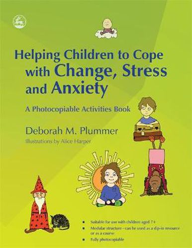 Cover image for Helping Children to Cope with Change, Stress and Anxiety: A Photocopiable Activities Book