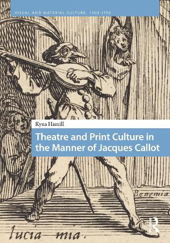 Cover image for Theatre and Print Culture in the Manner of Jacques Callot