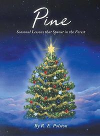 Cover image for Pine: Seasonal Lessons that Sprout in the Forest