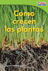 Cover image for Como crecen las plantas (How Plants Grow) (Spanish Version)