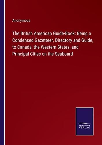 Cover image for The British American Guide-Book