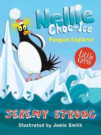 Cover image for Nellie Choc-Ice, Penguin Explorer