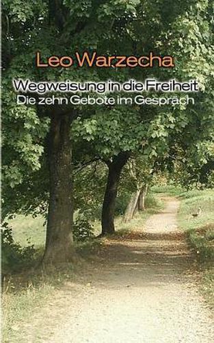 Cover image for Wegweisung in die Freiheit: Die zehn Gebote im Gesprach