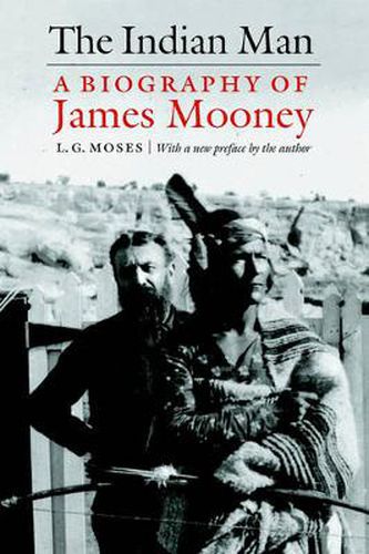 Cover image for The Indian Man: A Biography of James Mooney