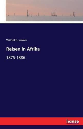 Cover image for Reisen in Afrika: 1875-1886