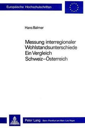 Cover image for Messung Interregionaler Wohlstandsunterschiede: Ein Vergleich Schweiz - Oesterreich