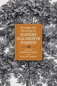 Cover image for Ecology and Recovery of Eastern Old-Growth Forests
