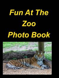 Cover image for Fun At The Zoo Photo Book