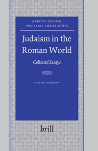 Cover image for Judaism in the Roman World: Collected Essays