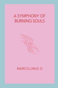 Cover image for A Symphony of Burning Souls