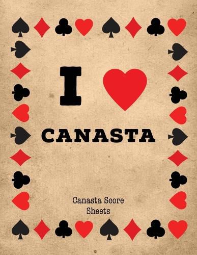 Canasta Score Sheets: Scorebook for Canasta Card Game, Games Scores Pages, 6 Players, Record Scoring Sheet Log Book