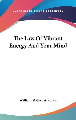 Cover image for The Law Of Vibrant Energy And Your Mind