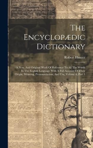 Cover image for The Encyclopaedic Dictionary