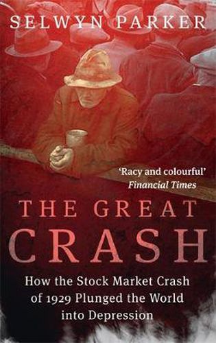 Cover image for The Great Crash: How the Stock Market Crash of 1929 Plunged the World into Depression