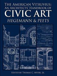 Cover image for The American Vitruvius: An Architects' Handbook of Civic Art