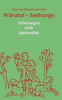 Cover image for Pranatal - Seelsorge: Erfahrungen Ethik Spiritualitat