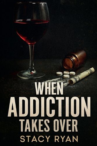 Cover image for When Addiction Takes Over