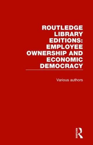 Cover image for Routledge Library Editions: Employee Ownership and Economic Democracy