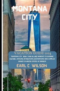 Cover image for Montana City (United States) Vacation Guide 2024