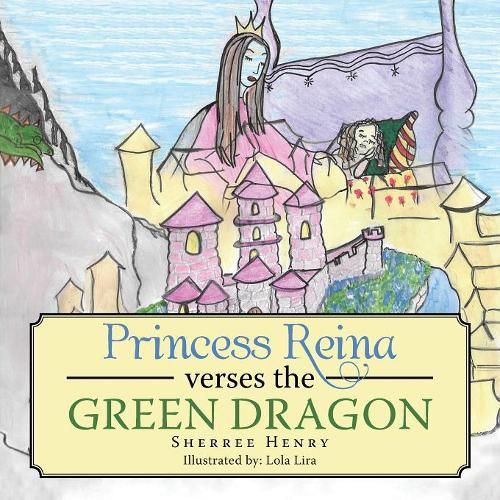 Cover image for Princess Reina Verses the Green Dragon