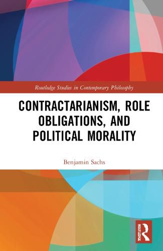 Cover image for Contractarianism, Role Obligations, and Political Morality