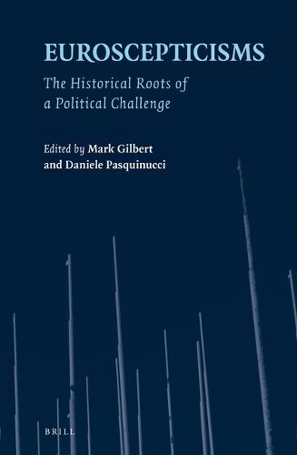 Cover image for Euroscepticisms: The Historical Roots of a Political Challenge