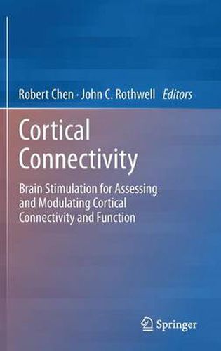 Cover image for Cortical Connectivity: Brain Stimulation for Assessing and Modulating Cortical Connectivity and Function