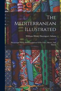 Cover image for The Mediterranean Illustrated