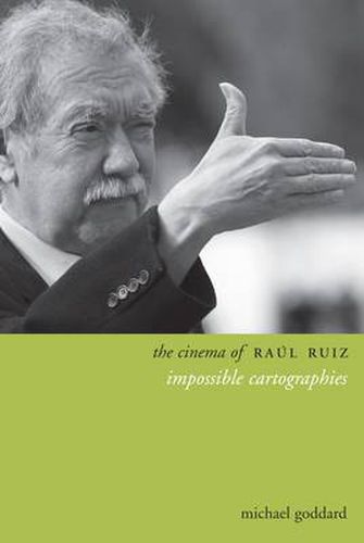 Cover image for The Cinema of Raul Ruiz: Impossible Cartographies