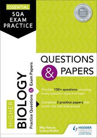 Cover image for Essential SQA Exam Practice: Higher Biology Questions and Papers: From the publisher of How to Pass