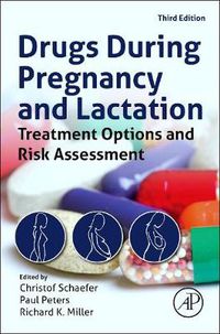 Cover image for Drugs During Pregnancy and Lactation: Treatment Options and Risk Assessment