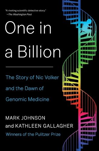Cover image for One in a Billion: The Story of Nic Volker and the Dawn of Genomic Medicine