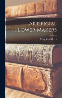 Cover image for Artificial Flower Makers